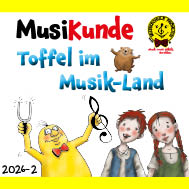 Bild zum Thema MusiKunde 01/2026<br>Toffel im Musik-Land 